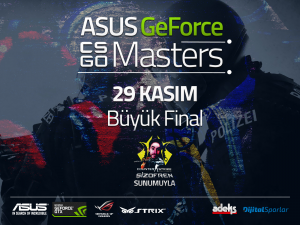 ASUS GeForce CS:GO Masters Büyük Final
